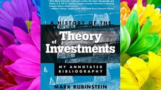 A History of the Theory of Investments: My Annotated Bibliography Free Download Book