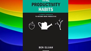 The Productivity Habits: A Simple Framework to Become More Productive FREE DOWNLOAD BOOK