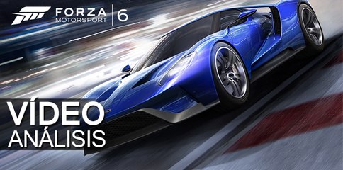 Forza Motorsport 6 - Vídeo análisis