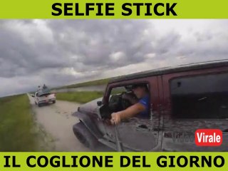 Selfie stick - Il coglione del giorno