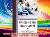 Teaching the Standards: How to Blend Common Core State Standards into Secondary Instruction