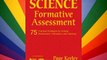 Science Formative Assessment: 75 Practical Strategies for Linking Assessment Instruction and