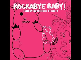 Joga - Lullaby Renditions of Bjork - Rockabye Baby!
