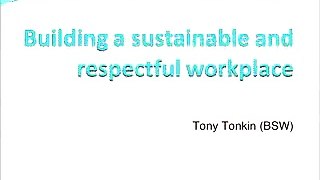 Building A Respectful Workplace, AASW SA CPE, 25 March 2008