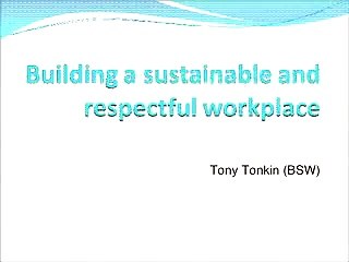 Building A Respectful Workplace, AASW SA CPE, 25 March 2008