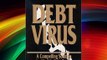 Debt Virus: A Compelling Solution to the World's Debt Problems Download Free Books