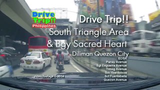 Drive Trip!! - South triangle & Bgy Sacred Heart Quezon City / Philippines