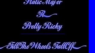 Static Major Ft. Pretty Ricky-Till The Wheels Fall Off
