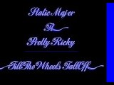 Static Major Ft. Pretty Ricky-Till The Wheels Fall Off