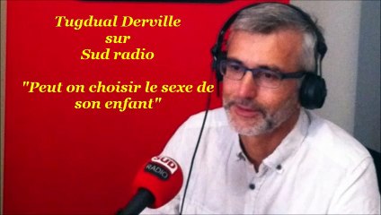 Tugdual Derville sur Sud Radio - Faut il choisir le sexe de son enfant ...