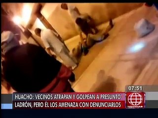 Huacho: Presunto ladrón amenazó con denunciar a vecinos que lo capturaron y golpearon