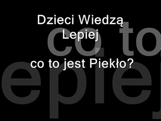 Dzieci Wiedzą Lepiej  co to jest piekło?