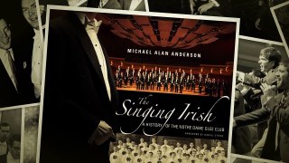 The Singing Irish: A History of the Notre Dame Glee Club