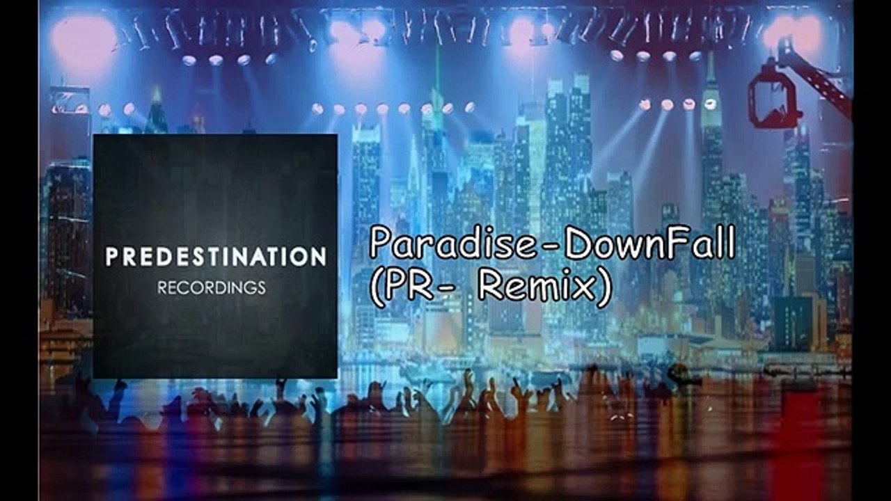 Paradise-DownFall (PR- Remix)