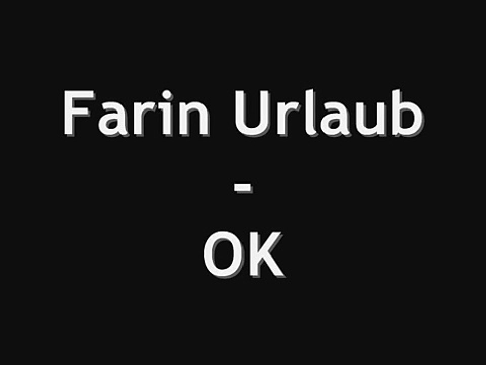 Farin Urlaub - OK (Lyrics)