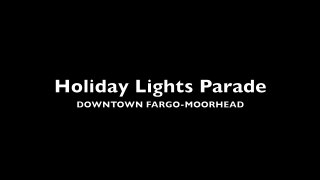 Holiday Lights Parade in Fargo Moorhead
