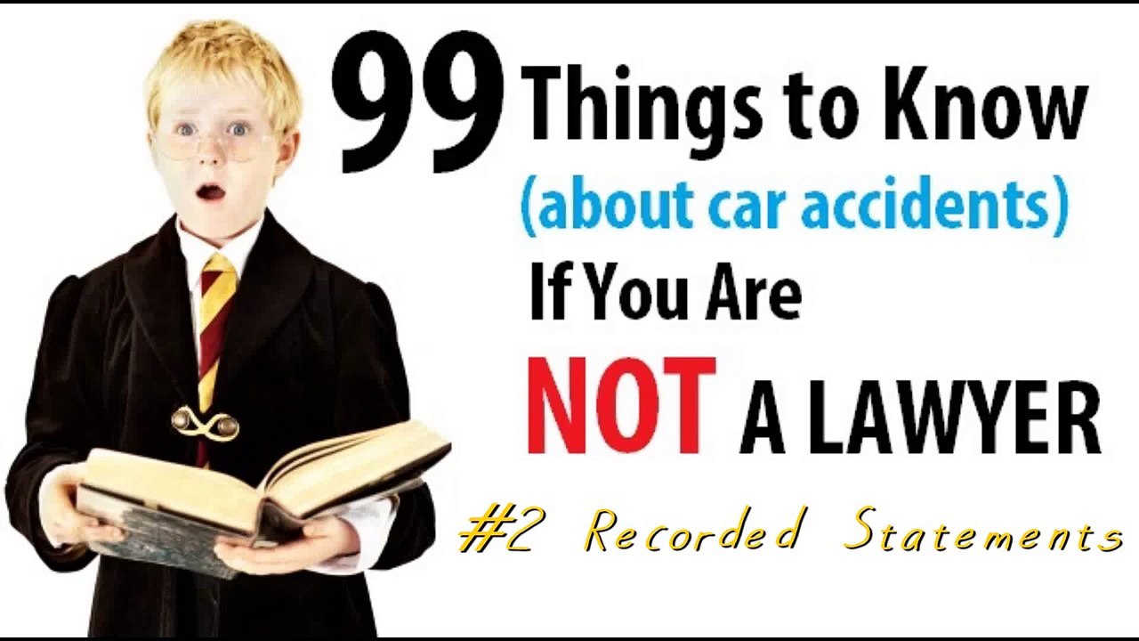 99 Things to Know If You're Not a Lawyer (#2 - Recorded Statements)