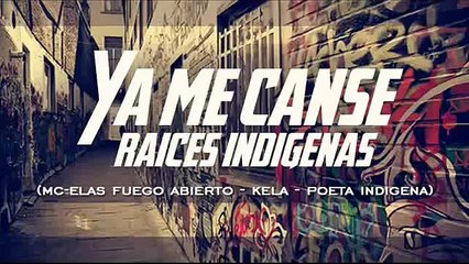 'RAICES INDÍGENAS - YA ME CANSE / (Prod. Strong Black - BluntedBeatz)'.