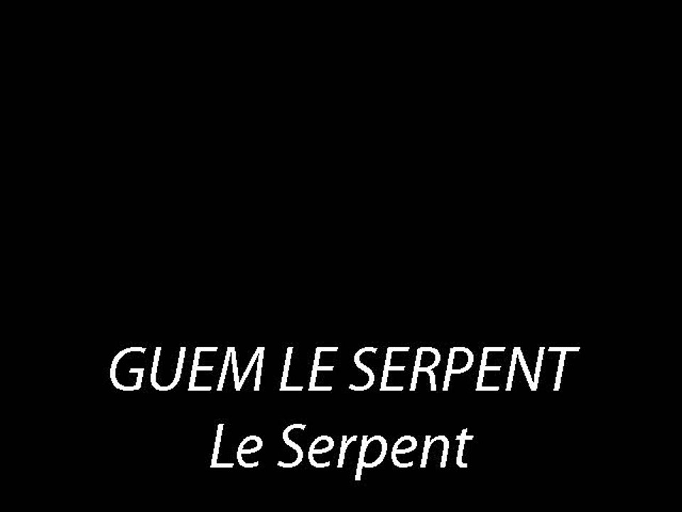 Guem Le Serpent - Le Serpent