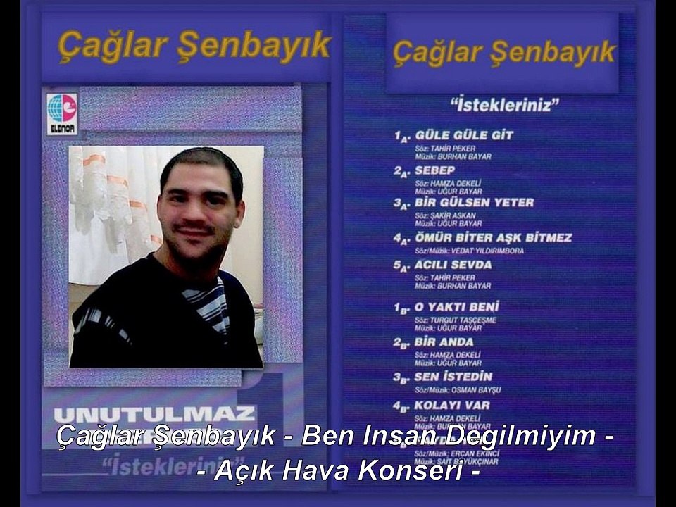 Çağlar Şenbayık - Ben Insan Degilmiyim - Açık Hava Konseri