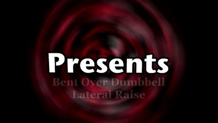 MuscleDog.com Presents: Bent Over Dumbbell Lateral Raise