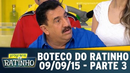 Boteco do Ratinho - 09/09/15 - Parte 3
