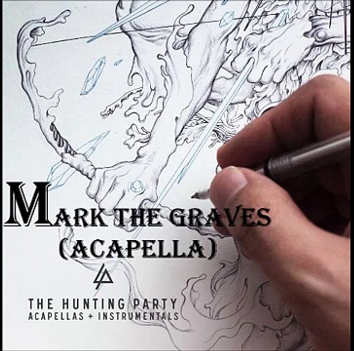 Linkin Park Mark the Graves (Acapella)