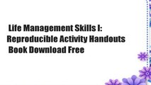 Life Management Skills I: Reproducible Activity Handouts  Book Download Free