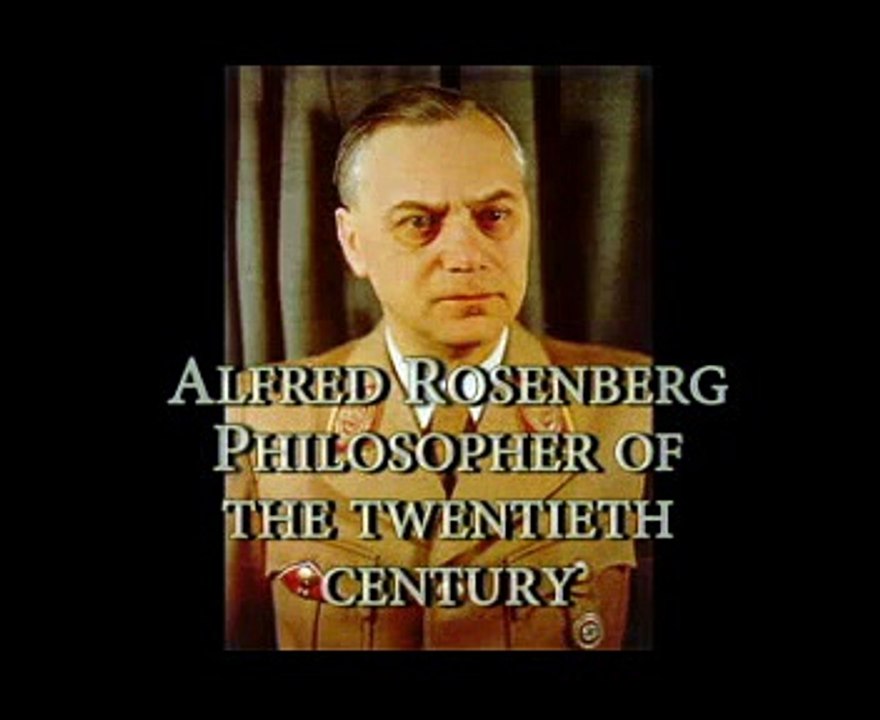 Alfred Rosenberg ~ Philosopher of the Twentieth Century