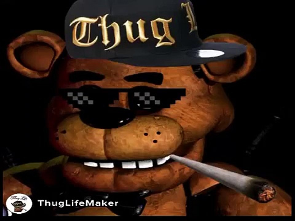 thug life freddy fazbear