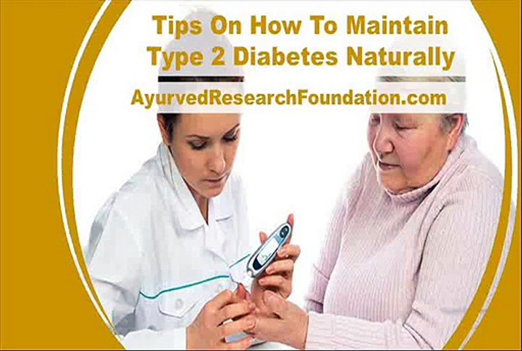 Tips On How To Maintain Type 2 Diabetes Naturally
