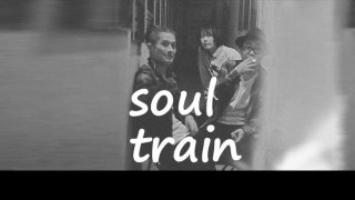 「Soul train」試聴ver.