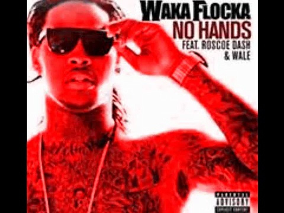 Waka Flocka Flame f/ Roscoe Dash & Wale - No Hands (Chopped & Screwed)