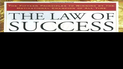 The Law of Success The Master Wealth-Builders Complete and Original Lesson Plan forAchieving Your Dreams