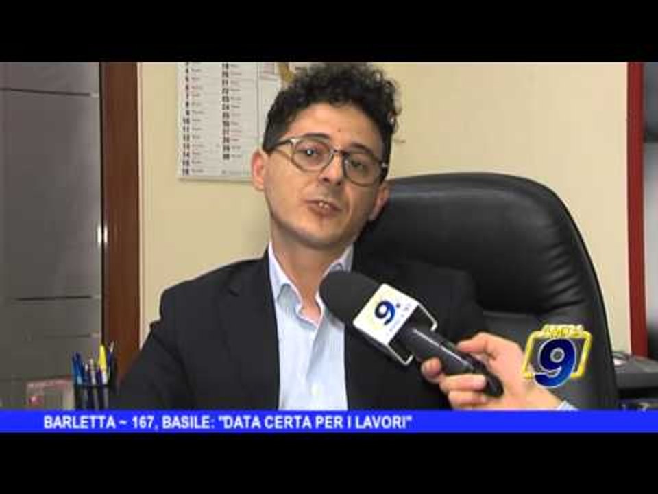 BARLETTA | 167, Basile: "Data certa per i lavori"