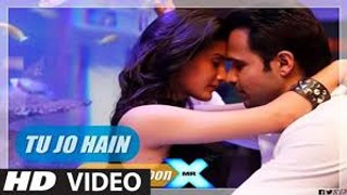 MR. X - Tu Jo Hain  Emraan Hashmi  Amyra Dastur  Ankit Tiwari