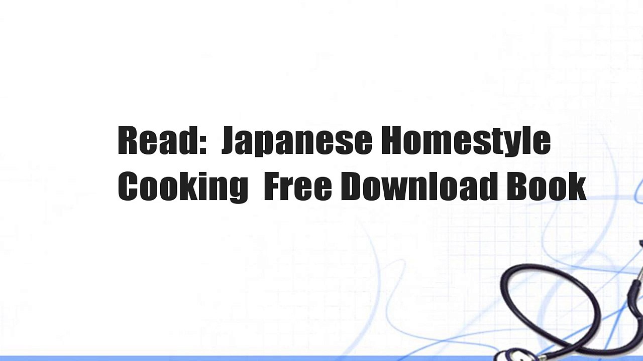 Read:  Japanese Homestyle Cooking  Free Download Book