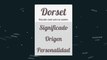 Significado de Dorset, nombre undefined para tu bebe niño o niña (origen y personalidad)