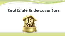 Real Estate Undercover Boss