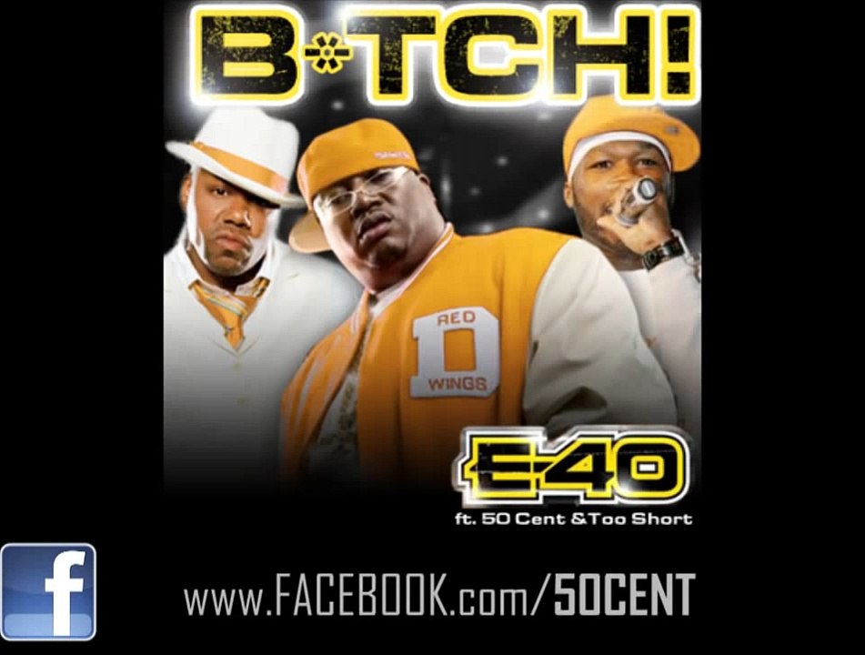 B*tch by E-40 feat. 50 Cent & Too Short (Remix) - CDQ / Dirty | 50 Cent Music