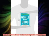 Mobile for Good: A How-To Fundraising Guide for Nonprofits FREE DOWNLOAD BOOK