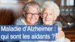 Maladie d’Alzheimer : les aidants familiaux