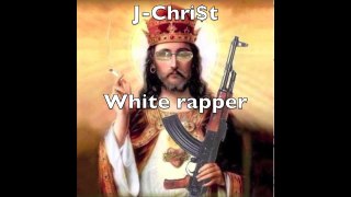J Chri$t -  White Rapper