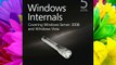 Windows® Internals: Including Windows Server 2008 and Windows Vista Fifth Edition (Developer