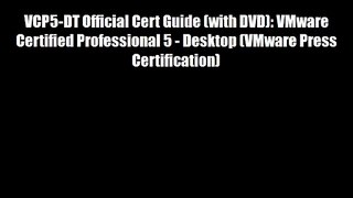 VCP5-DT Official Cert Guide (with DVD): VMware Certified Professional 5 - Desktop (VMware Press