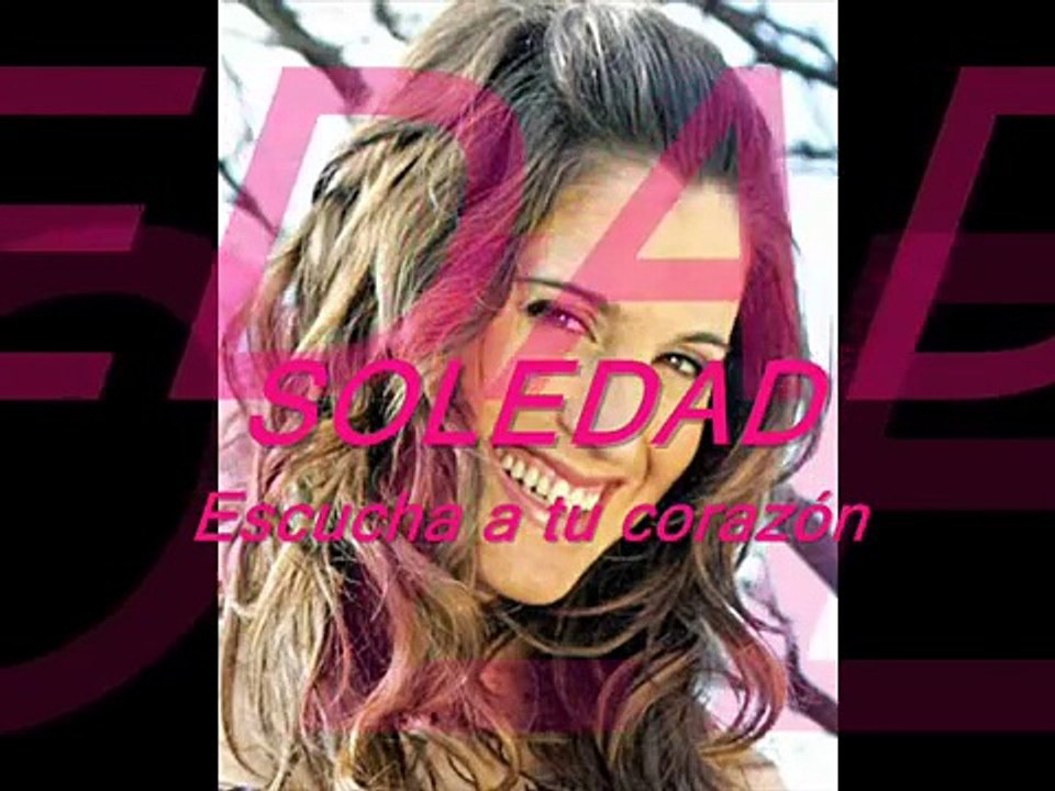 Soledad - Escucha a tu corazón