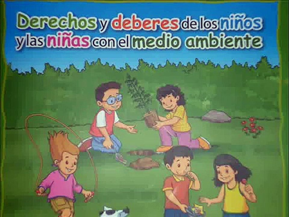 Derechos y deberes de los niños y niñas con el medio ambiente.wmv