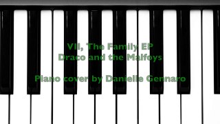 VII, The Family EP (Draco and the Malfoys) - piano cover