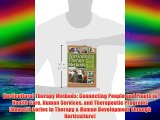 Horticultural Therapy Methods: Connecting People and Plants in Health Care Human Services and