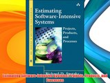 Estimating Software-Intensive Systems: Projects Products and Processes Download Free Books